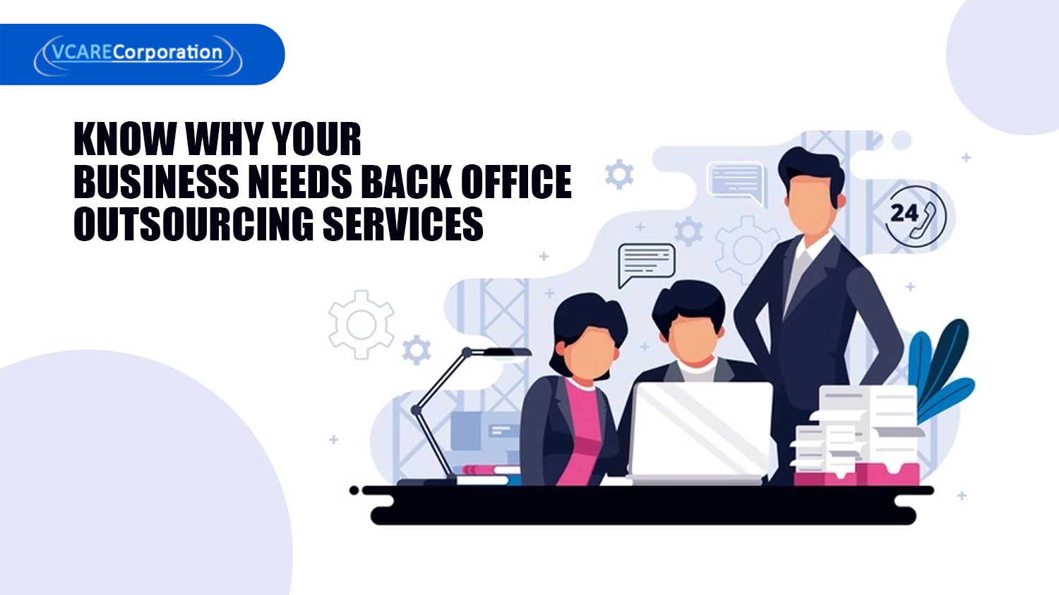 How Back Office Outsourcing Can Help Your Business? | Vcare